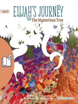cover image of Elijah's Journey Storybook 2, the Mysterious Tree